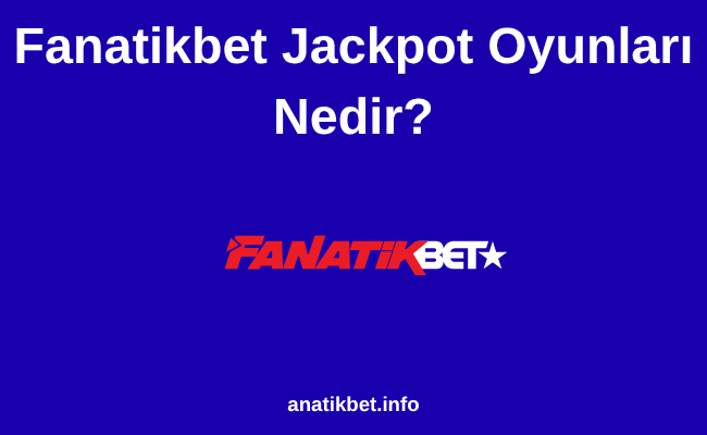 Fanatikbet Jackpot Oyunları